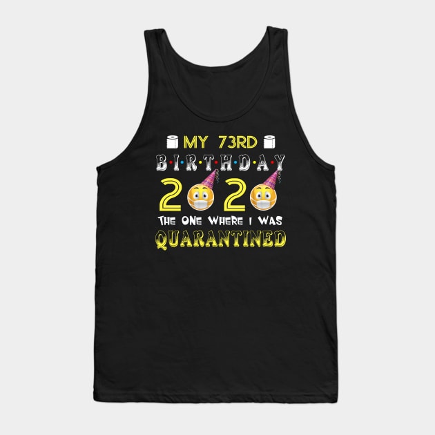 my 73rd Birthday 2020 The One Where I Was Quarantined Funny Toilet Paper Tank Top by Jane Sky